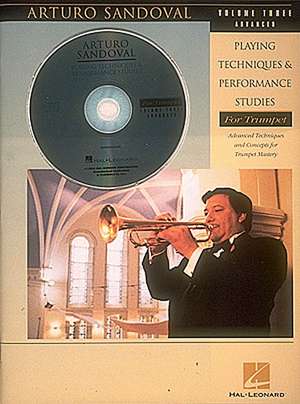 Arturo Sandoval - Playing Techniques & Performance Studies for Trumpet - Volume 3 (Advanced): Volume 1 de Arturo Sandoval