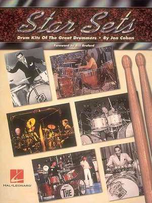 Star Sets: Drum Kits of the Great Drummers de Jon Cohan