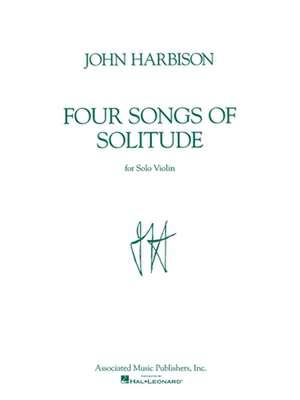 Four Songs of Solitude: Violin Solo de J. Harbison