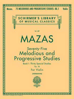 75 Melodious and Progressive Studies, Op. 36 - Book 1: Violin Method de F. Mazas Jacques