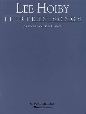 Thirteen Songs: Voice and Piano de Hoiby Lee