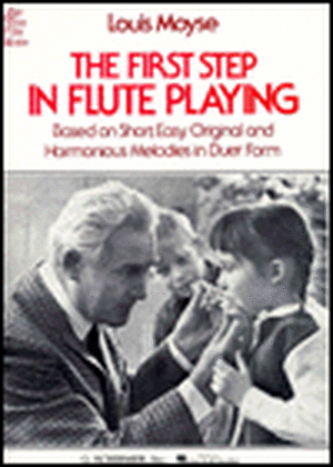 The First Step in Flute Playing: Based on Short, Easy, Original and Harmonious Melodies in Duet Form de Louis Moyse