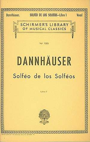 Solfeo de Los Solfeos - Book I: Schirmer Library of Classics Volume 1085 Voice Technique de A. Dannhauser