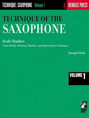 Technique of the Saxophone - Volume 1 de Joseph Viola