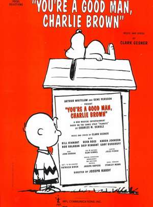 You're a Good Man, Charlie Brown de Clark Gesner