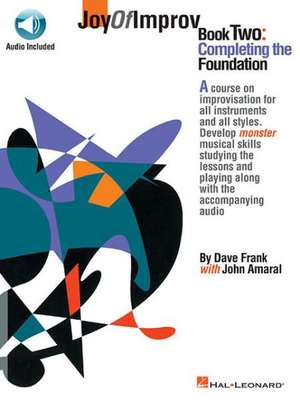 Joy of Improv Book 2 - Completing the Foundation (Bk/Online Audio) de Dave Frank