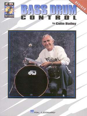 Bass Drum Control: Best Seller for More Than 50 Years! de Colin Bailey