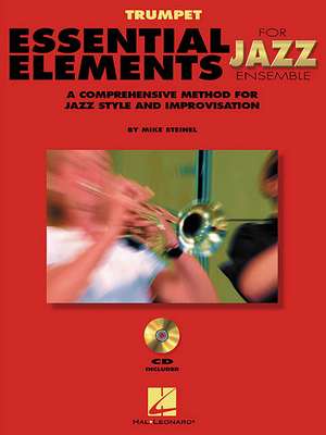 Essential Elements for Jazz Ensemble a Comprehensive Method for Jazz Style and Improvisation de Steinel Mike