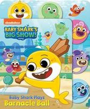 Baby Shark's Big Show: Baby Shark Plays Barnacle Ball de Grace Baranowski