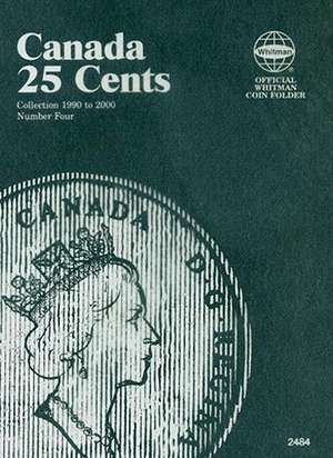 Canada 25 Cents Collection 1990 to 2000 Number Four de Whitman Publishing