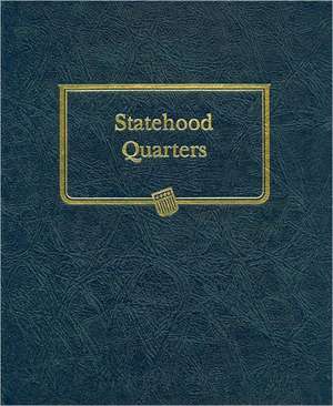 Statehood Quarters de Whitman Publishing