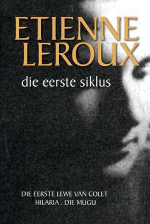 Die Eerste Siklus de Etienne le Roux