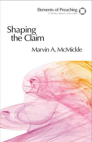 Shaping the Claim de Marvin A. McMickle