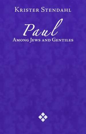 Paul Among Jews and Gentile de Krister Stendahl