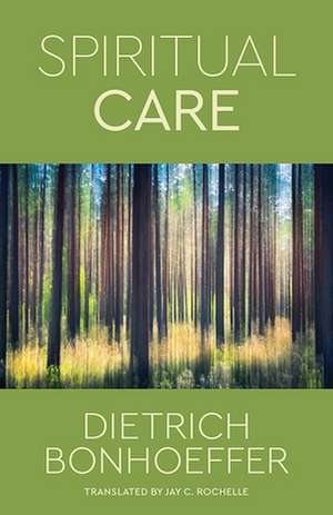 Spiritual Care de Dietrich Bonhoeffer