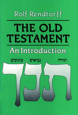 Old Testament an Introduction de Rolf Rendtorff