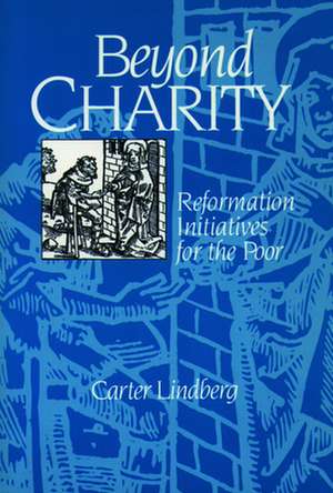 Beyond Charity de Carter Lindberg