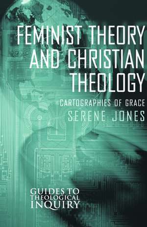 Feminist Theory and Christian Theology de Serene Jones