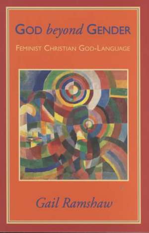 God Beyond Gender: History and Theology of the Book of Concord de Gail Ramshaw