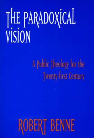 Paradoxical Vision: History and Theology of the Book of Concord de Robert Benne