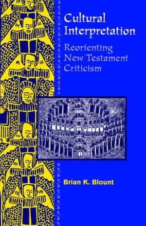 Cultural Interpretation: A Biography de Brian K. Blount