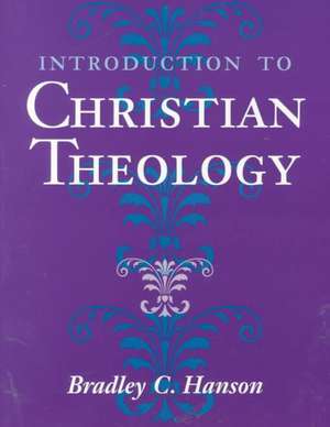 Introduction to Christian Theology: Of Words de Bradley C. Hanson