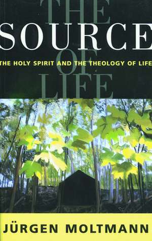 The Source of Life: Preserving Congregational Health and Balance de Jurgen Moltmann