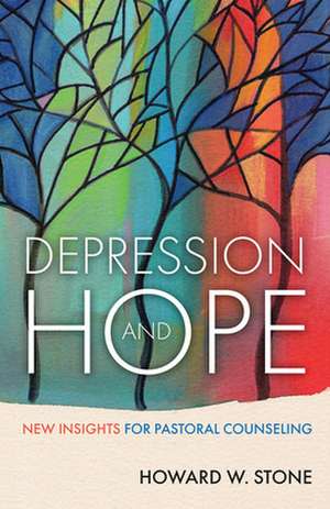 Depression and Hope: Women and Development Issues in Pastoral Care de Howard W. Stone