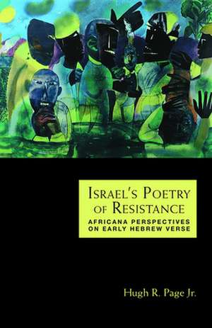 Israels Poetry of Resistance: Africana Perspectives on Early Hebrew Verse de Roger Beech