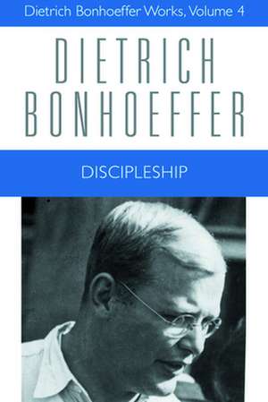 Discipleship de Dietrich Bonhoeffer