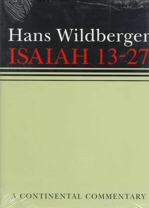 Isaiah 13 to 27 de Hans Wildberger