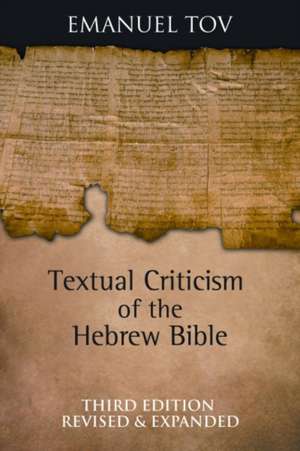 Textual Criticism of the Hebrew Bible de Emanuel Tov