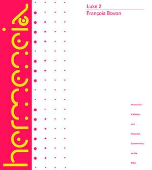 Luke 2 de Francois Bovon