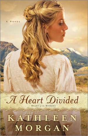 A Heart Divided de Kathleen Morgan