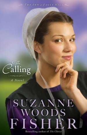 The Calling – A Novel de Suzanne Woods Fisher