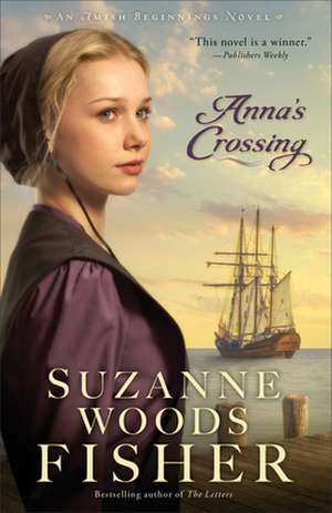 Anna`s Crossing de Suzanne Woods Fisher