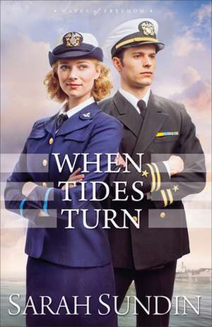 When Tides Turn de Sarah Sundin