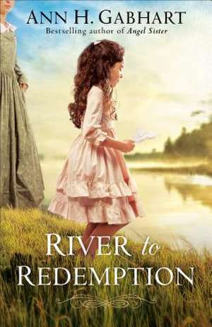 River to Redemption de Ann H. Gabhart