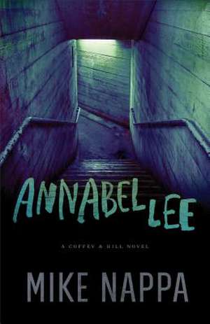 Annabel Lee: Develop Healthy Relationships in a "Love Broken" World de Mike Nappa