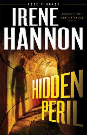 Hidden Peril de Irene Hannon