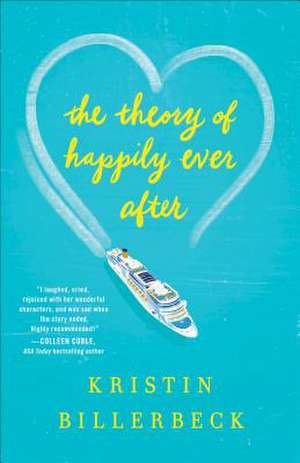 The Theory of Happily Ever After de Kristin Billerbeck