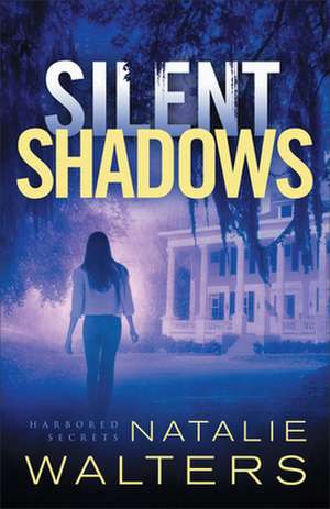 Silent Shadows de Natalie Walters