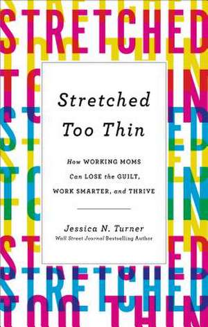 Stretched Too Thin de J. Turner