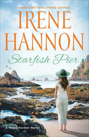 Starfish Pier – A Hope Harbor Novel de Irene Hannon