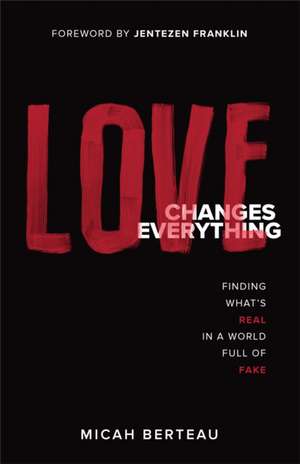 Berteau, M: Love Changes Everything