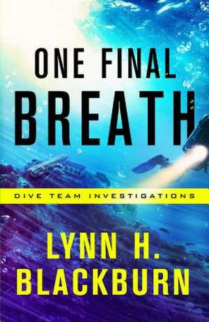 One Final Breath de Lynn H. Blackburn