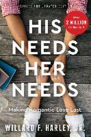 His Needs, Her Needs de Willard F. Harley