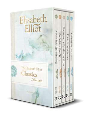 The Elisabeth Elliot Classics Collection de Elisabeth Elliot