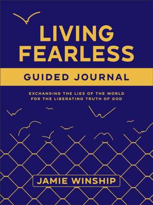 Living Fearless Guided Journal de Jamie Winship