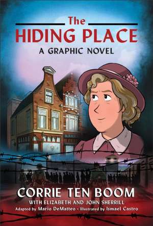 The Hiding Place – A Graphic Novel de Corrie Ten Boom